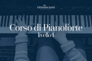 Corso di Pianoforte , livello I